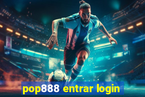 pop888 entrar login